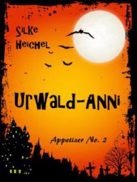 Urwald-Anni - Silke Heichel