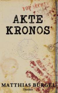 Akte Kronos - Matthias Bürgel