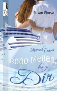 8000 Meilen bis zu dir - Mermaid Cruises 2 - Susan Florya
