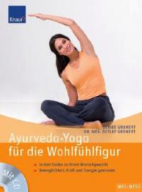 Ayurveda-Yoga für die Wohlfühlfigur, m. Audio-CD - Detlef Grunert, Ulrike Grunert