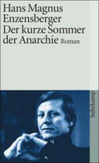 Der kurze Sommer der Anarchie - Hans Magnus Enzensberger