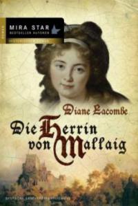 Die Herrin von Mallaig - Diane Lacombe