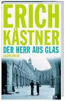Der Herr aus Glas - Erich Kästner
