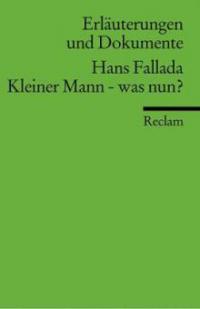 Kleiner Mann - was nun? Erläuterungen und Dokumente - Hans Fallada