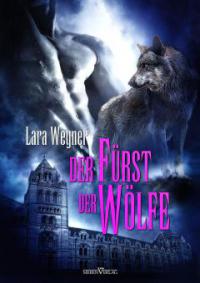 Söhne der Luna 3 - Der Fürst der Wölfe - Lara Wegner