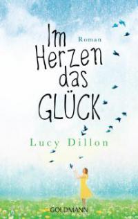 Im Herzen das Glück - Lucy Dillon