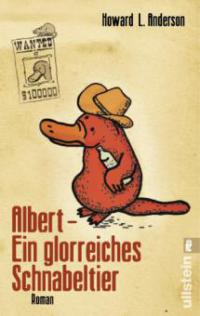 Albert -  Ein glorreiches Schnabeltier - Howard L. Anderson