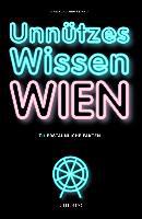 Unnützes Wissen Wien - André Stanly, Mirela Stanly