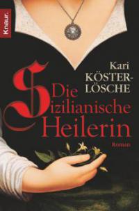 Die sizilianische Heilerin - Kari Köster-Lösche