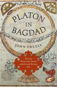 Platon in Bagdad - John Freely