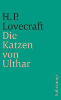 Die Katzen von Ulthar und andere Erzählungen - Howard Ph. Lovecraft