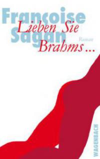 Lieben Sie Brahms... - Francoise Sagan
