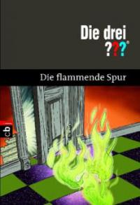 Die drei Fragezeichen  - Die flammende Spur - Robert Arthur