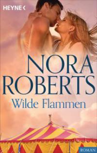 Wilde Flammen - Nora Roberts