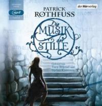 Die Musik der Stille, 1 MP3-CD - Patrick Rothfuss