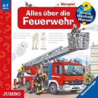 Alles über die Feuerwehr, Audio-CD - 