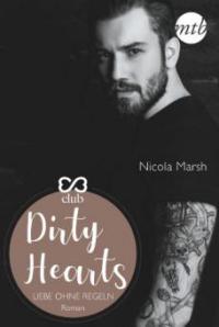 Dirty Hearts - Liebe ohne Regeln - Nicola Marsh