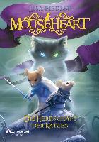 Mouseheart - Die Herrschaft der Katzen - Lisa Fiedler