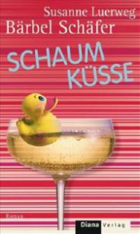 Schaumküsse - Susanne Luerweg, Bärbel Schäfer