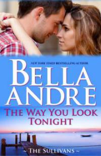 The Way You Look Tonight (Seattle Sullivans 1) - Bella Andre