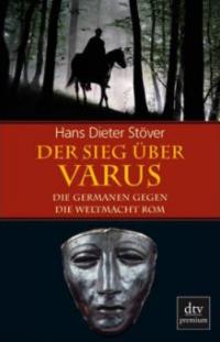Der Sieg über Varus - Hans Dieter Stöver
