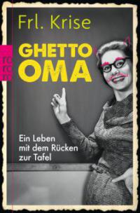 Ghetto-Oma - Frl. Krise