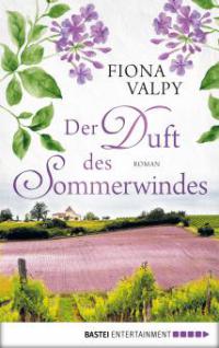 Der Duft des Sommerwindes - Fiona Valpy