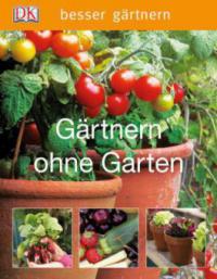 Gärtnern ohne Garten - Jo Whittingham