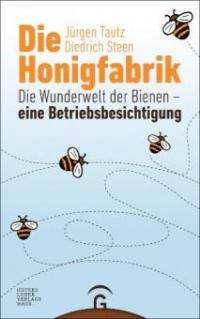 Die Honigfabrik - Diedrich Steen