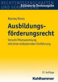 Ausbildungsförderungsrecht - Ernst August Blanke, Roland Deres