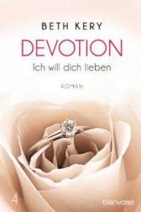 Devotion 4 - Ich will dich lieben - Beth Kery