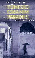 Fünfzig Gramm Paradies - Iman Humaidan-Junis