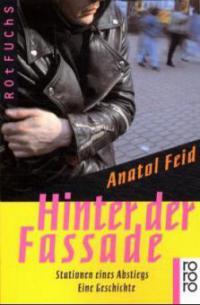 Hinter der Fassade - Anatol Feid