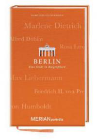 Berlin. Eine Stadt in Biographien - Dorothee Fleischmann