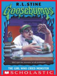 The Girl Who Cried Monster - R L Stine