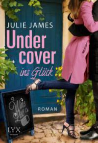 Undercover ins Glück - Julie James