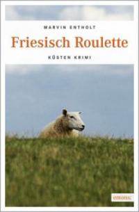Friesisch Roulette - Marvin Entholt