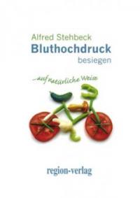 Bluthochdruck besiegen - Alfred Stehbeck
