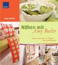 Nähen mit Amy Butler - Amy Butler