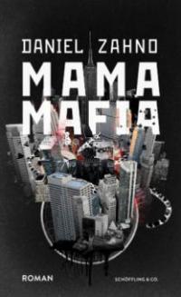 Mama Mafia - Daniel Zahno