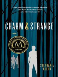 Charm & Strange - Stephanie Kuehn