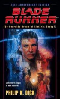 Blade Runner (Do Androids Dream of Electric Sheep?). Movie Tie-In - Philip K. Dick
