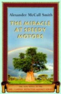 Miracle at Speedy Motors - Alexander McCall Smith
