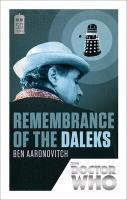 Doctor Who: Remembrance of the Daleks - Ben Aaranovitch