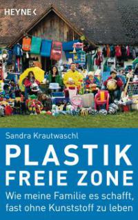 Plastikfreie Zone - Sandra Krautwaschl