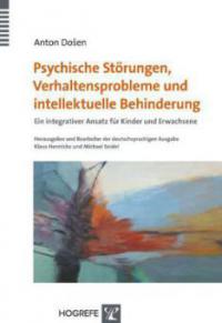 Psychische Störungen, Verhaltensprobleme und intellektuelle Behinderung - Anton Dosen