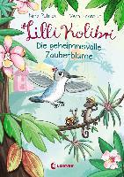 Lilli Kolibri - Die geheimnisvolle Zauberblume - Nina Petrick