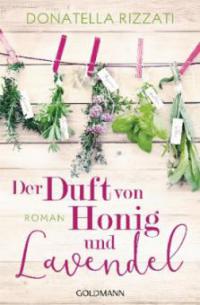 Der Duft von Honig und Lavendel - Donatella Rizzati