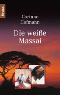 Die weiße Massai - Corinne Hofmann
