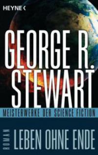 Leben ohne Ende - George R. Stewart